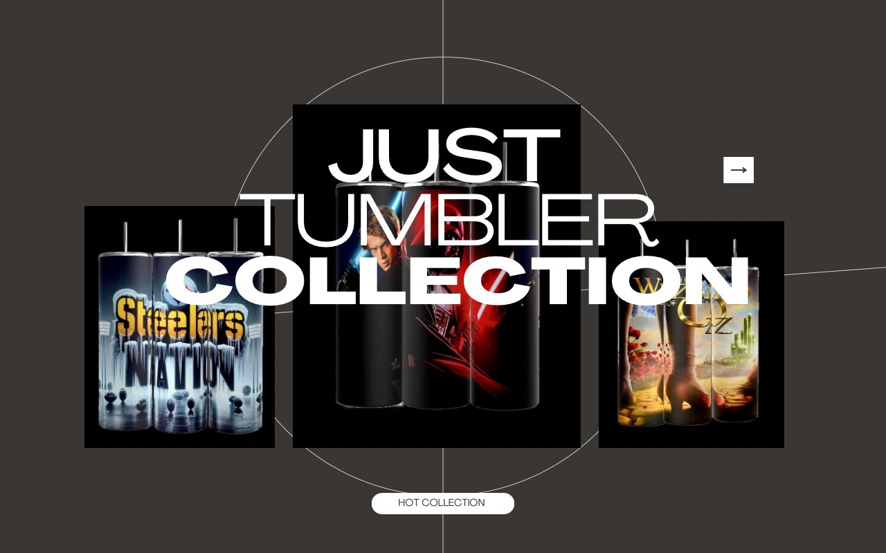 Three decorated tumblers are showcased on a dark background with bold white text reading "Just Tumbler Collection" over them and a button labeled "Hot Collection" below.