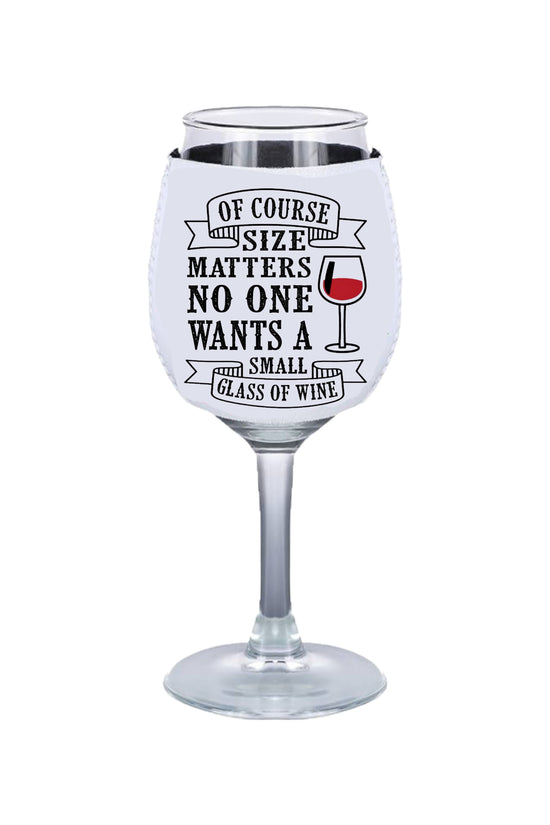 Size Matters - Wine Glass Koozie