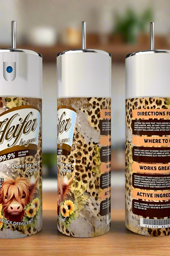 Heiffer Be Gone Spray 20oz Tumbler