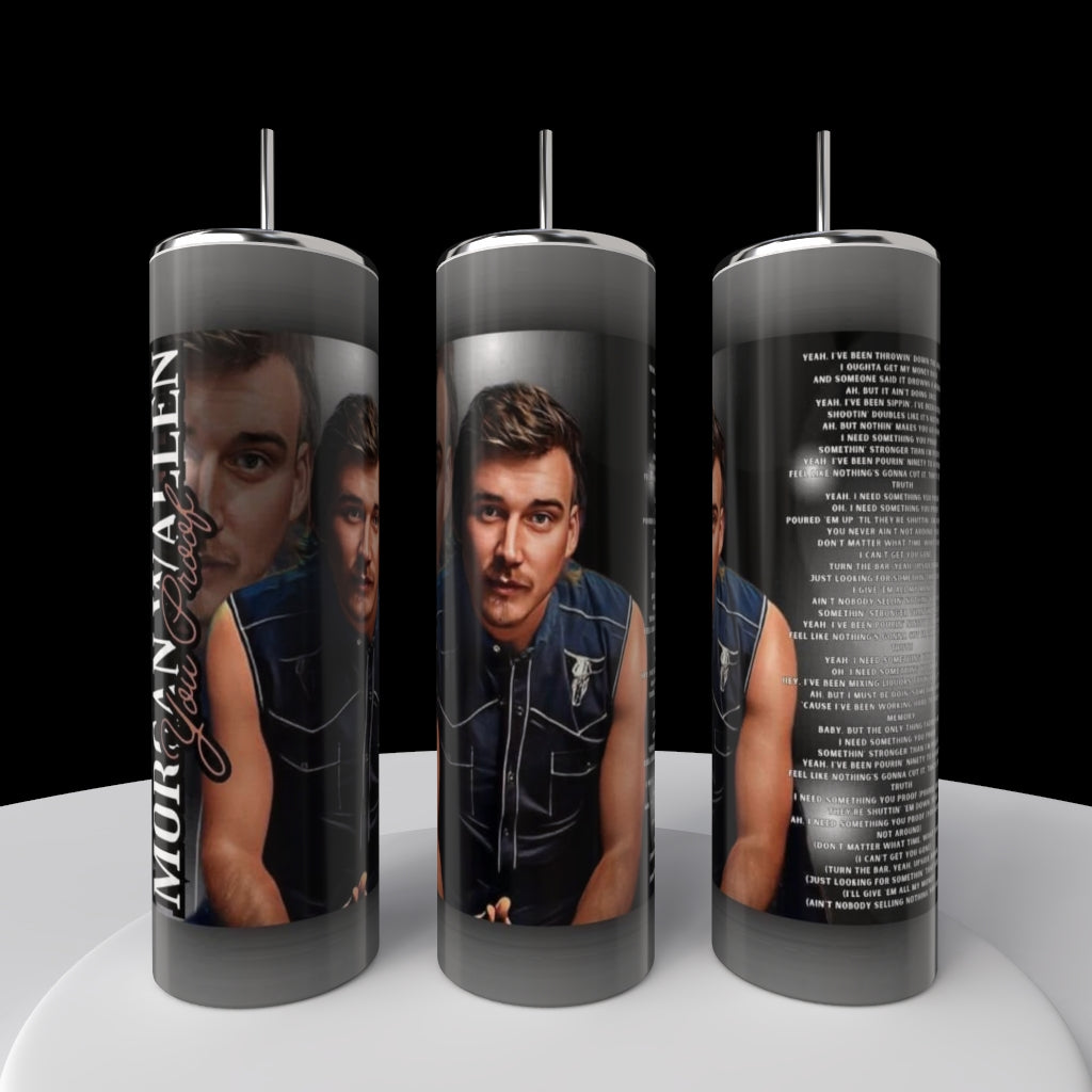 You Proof Morgan Wallen 20oz Tumbler