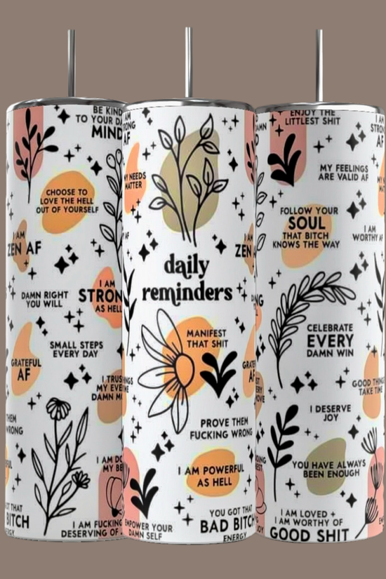 Daily Reminders 20oz Skinny Tumbler