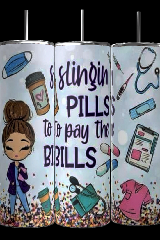 Nurse Slinging Pills To Pay The Bills 20oz Tumbler