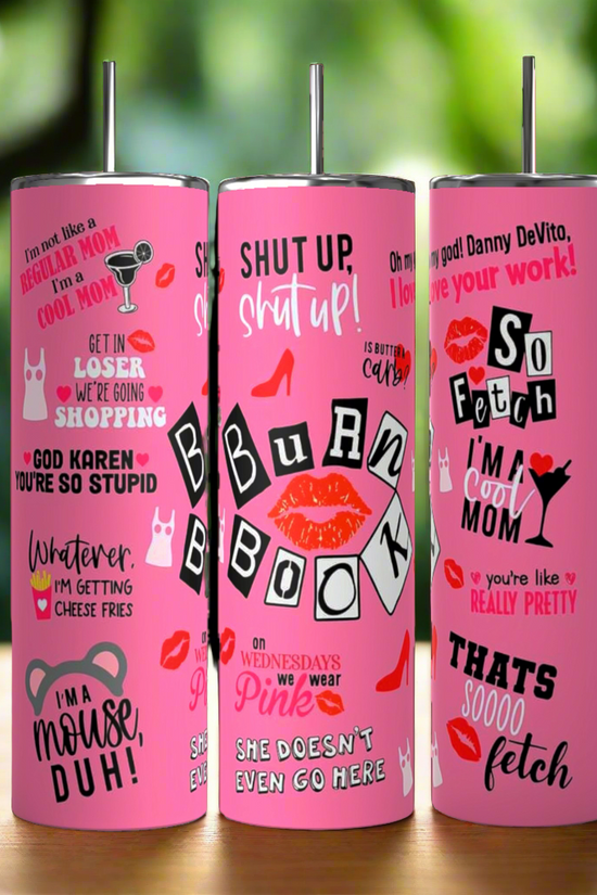 Three Mean Girls Burn Book 20oz Tumblers by Kreative Kreationz, each in pink, come with reusable straws and are adorned with multiple quotes and images from the movie 