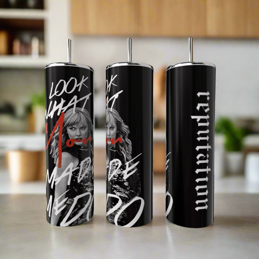 Look What You Made Me Do | 20oz Skinny Tumbler