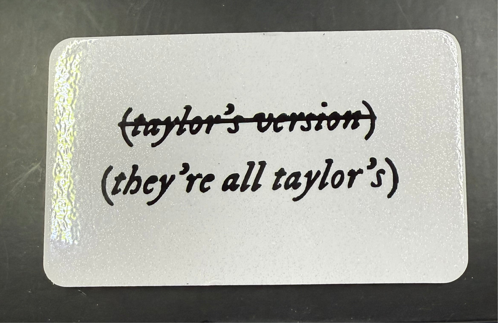 They’re all “Taylors Version” Fridge Magnet
