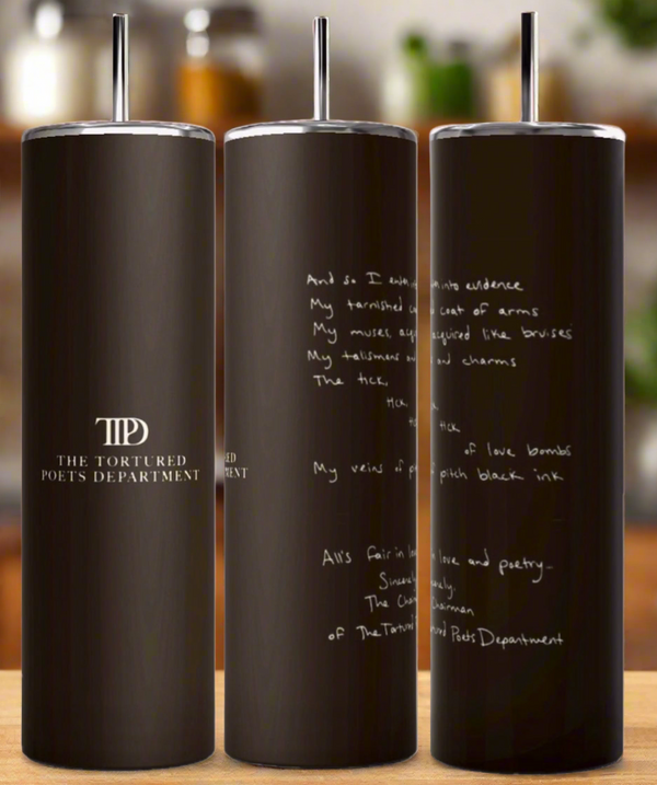 Three Kreative Kreationz TTPD Lyrics 20oz Tumblers with black, durable construction and silver spill-proof lids and straws are shown. The front has "The Tortured Poets Department," the back shows handwritten white lyrics.