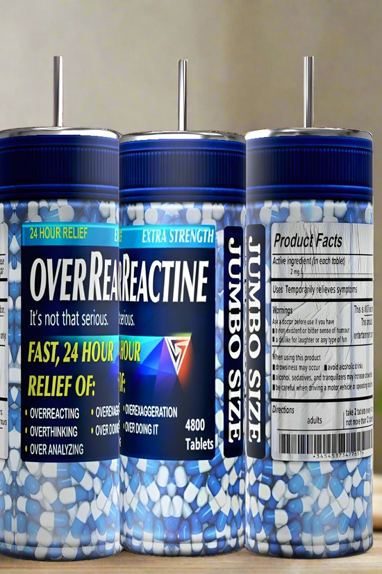 OverReactin Adult Issues 20oz Skinny Tumbler Series