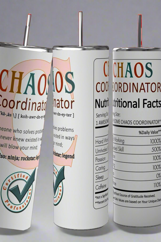 Kreative Kreationz's Chaos Coordinator 20oz Tumblers showcase humorous text and parody nutritional facts with playful definitions like ninja, rockstar, and superhero. They feature attributes like passion, skill, caffeine, offering vibrant eco-friendly drinkware design.