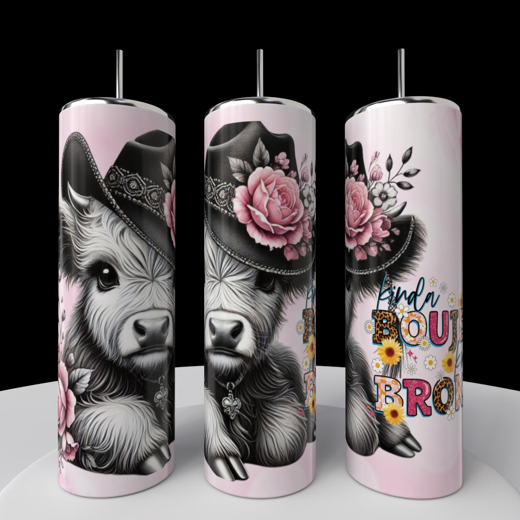 Kinda Boujee But Broke | Cow Collection |  20oz Tumbler