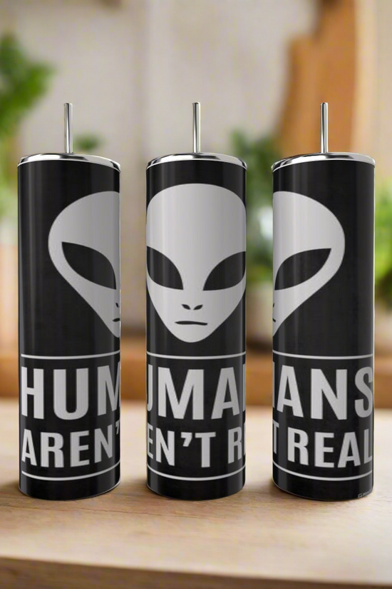 Humans aren’t Real 20oz Skinny Tumbler
