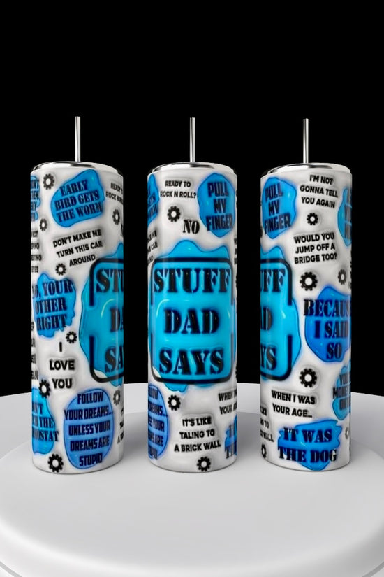 Stuff Dads Say 20oz Tumbler