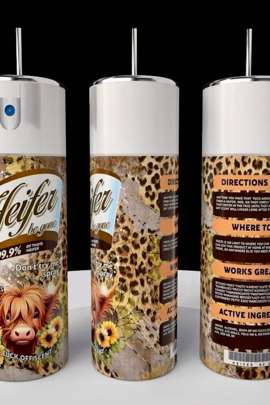 Heiffer Be Gone Spray 20oz Tumbler