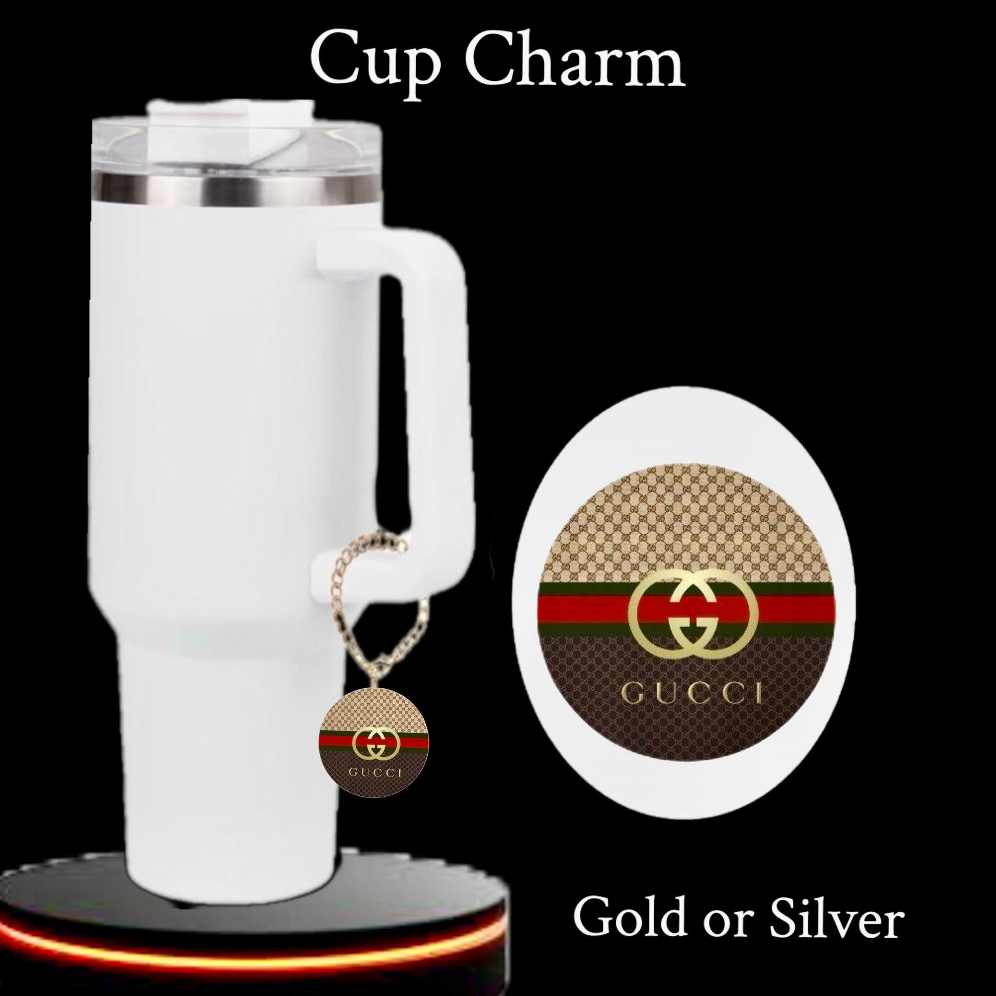 The Gucci Charm Dangle | Cup Accessory by Kreative Kreationz is a round gold and brown tumbler charm with red and green stripes, Gucci logo, and waterproof design. Available in gold or silver. Text reads "Cup Charm.