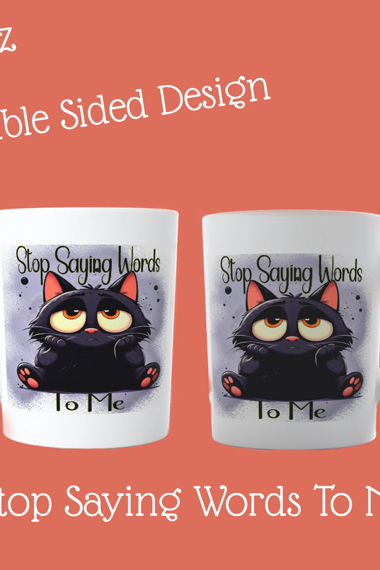 Cat Sarcastic Ceramic Mug