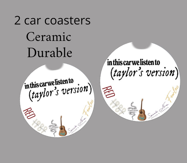 Taylors Version Car Coasters by Kreative Kreationz: Set of 2 ceramic coasters with “in this car we listen to (Taylor’s Version)” design—featuring a guitar, coffee, and album art. Durable accessories to add personality to your ride!.