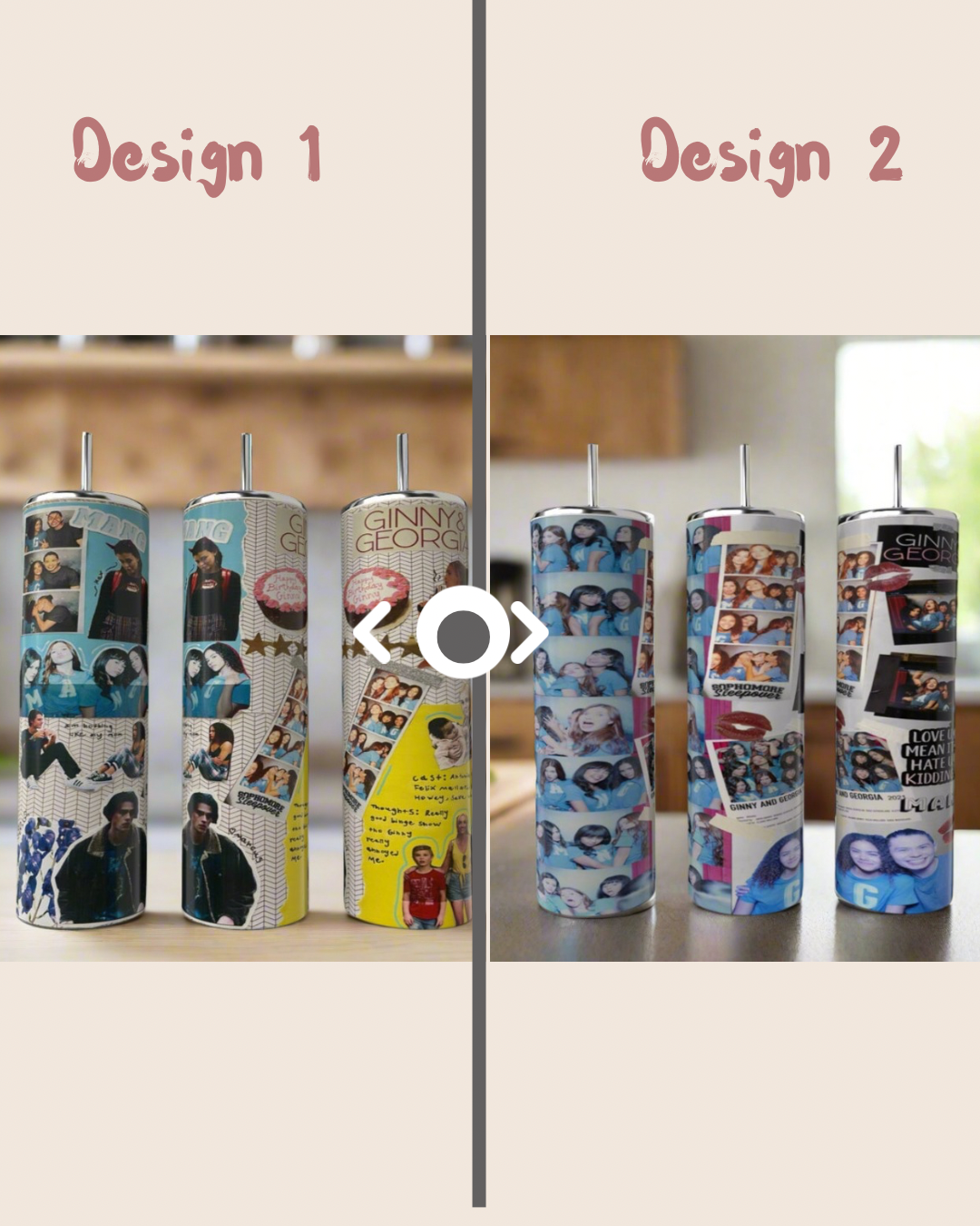 Two side-by-side designs for the Kreative Kreationz Ginny & Georgia Collage Girls 20oz Tumbler, each featuring group photo collages and various text. The left is labeled "Design 1," and the right is labeled "Design 2.