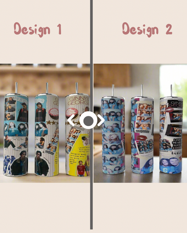 Two side-by-side designs for the Kreative Kreationz Ginny & Georgia Collage Girls 20oz Tumbler, each featuring group photo collages and various text. The left is labeled "Design 1," and the right is labeled "Design 2.