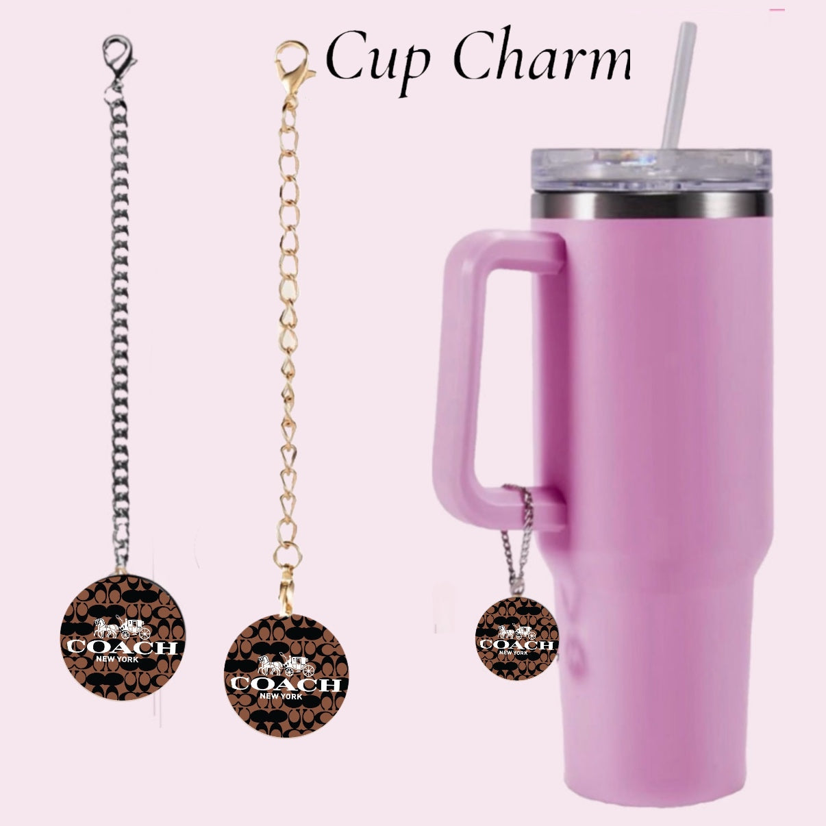 A tall pink tumbler is topped with a durable, waterproof "Coach Cup Charm" by Kreative Kreationz, plus two unique cup charms—one on a silver chain and one on gold—shown beside it. Text reads: "Cup Charm | Cup Accessory.