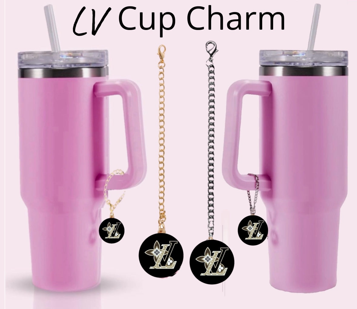 Two pink tumblers with handles, each adorned with a Kreative Kreationz LV Charm Dangle cup accessory—round black and gold charms on chains. "LV Cup Charm" appears above, adding style with unique gold or silver chain designs.