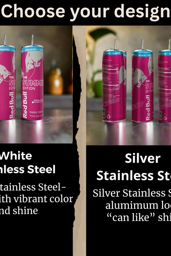 Two Summer Sugar Free Red Bull White Peach 20oz Tumblers by Kreative Kreationz are shown: one with a matte white stainless steel finish, the other with a shiny silver look. Both eco-friendly, reusable options feature pink designs and unique style choices.