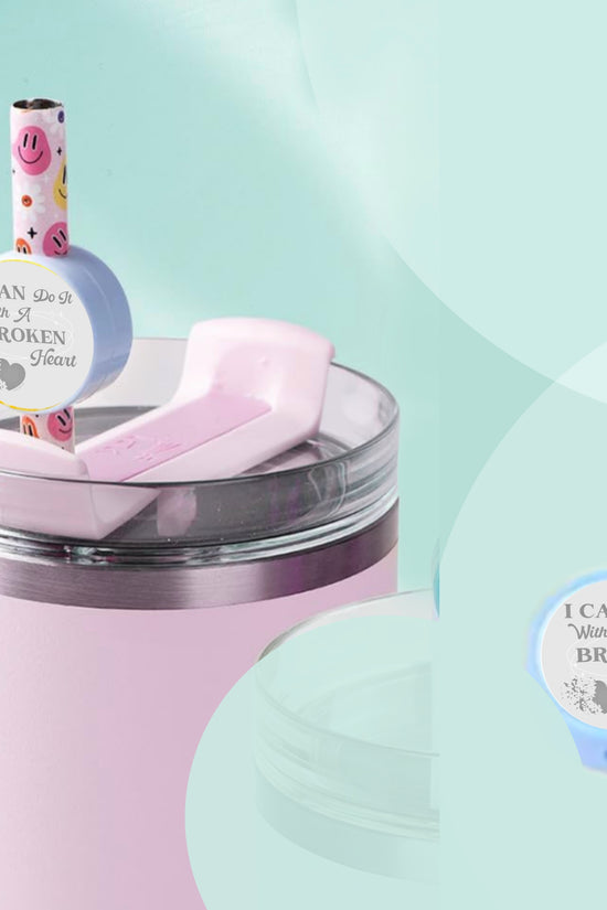 I Can Do It With A Broken Heart Straw Topper