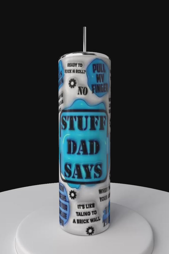 Stuff Dads Say 20oz Tumbler