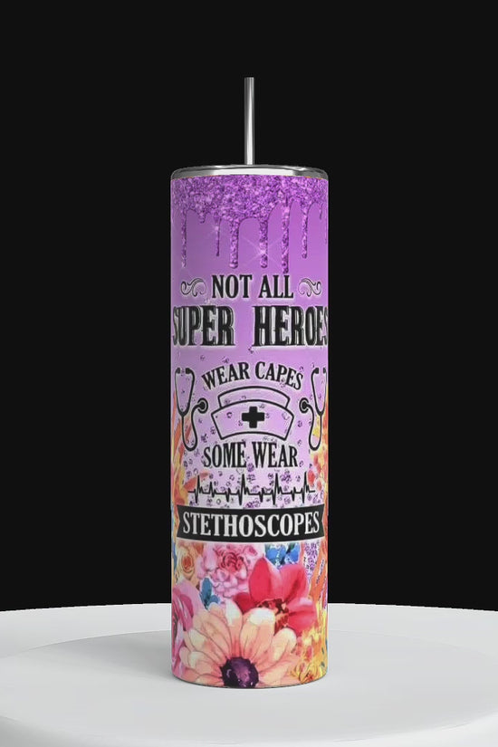 not all superheros wear capes some wear stethoscopes tumbler showing 360 degree