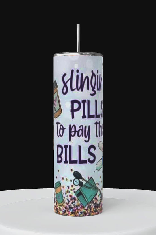 Nurse Slinging Pills To Pay The Bills 20oz Tumbler